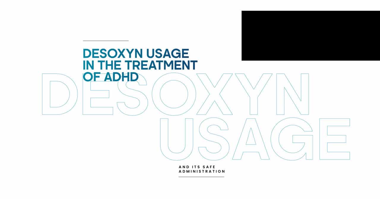 Desoxyn for ADHD Treatment: Usage & Safe Administration