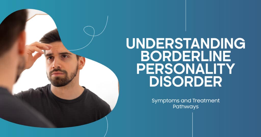 Borderline Personality Disorder