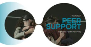 Peer Support in Mental Health Recovery