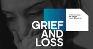 Mental Health Effects of Grief