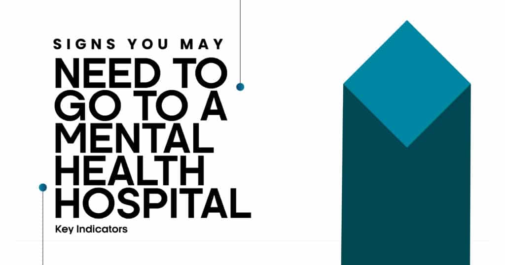 Signs You May Need to Go to a Mental Health Hospital