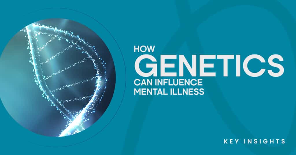 How Genetics Can Influence Mental Illness