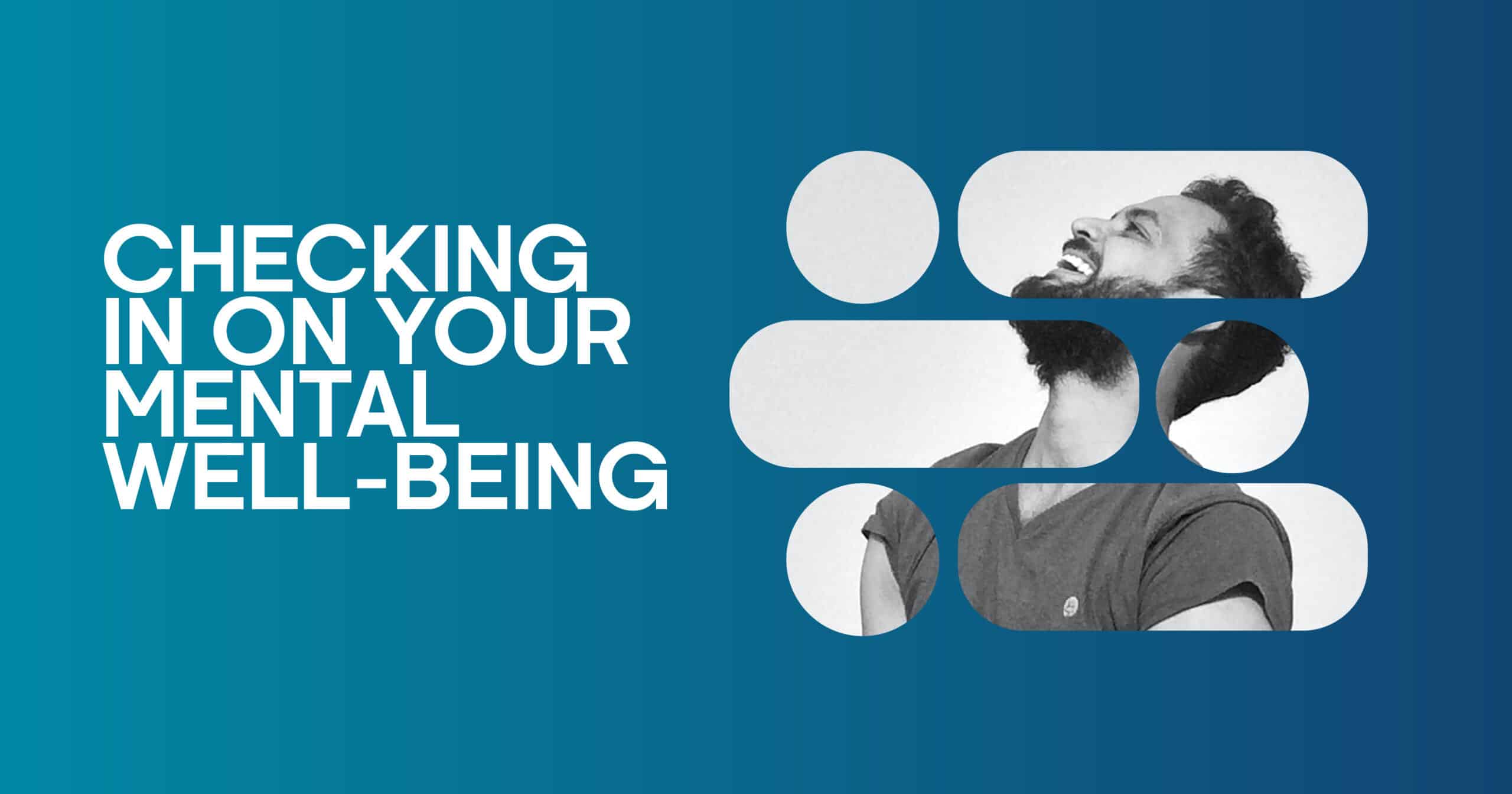 Mental Well-being Check-In: Image shows a person laughing, promoting tips for staying mentally healthy and checking in.