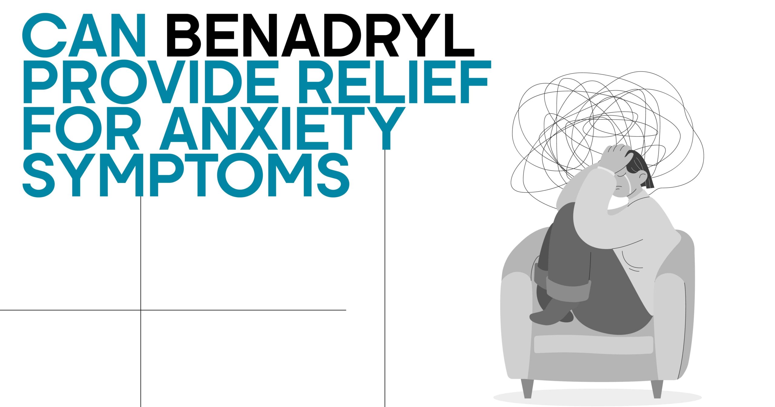 Can Benadryl relieve anxiety? Illustration: Person with anxiety, head in hands, tangled thoughts, exploring anxiety relief options.
