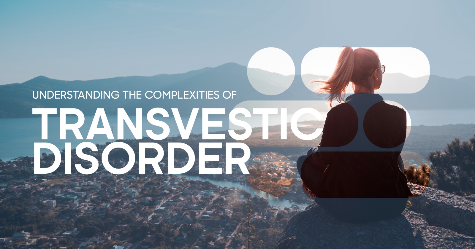 Understanding Transvestic Disorder: Woman contemplates landscape, symbolizing complexities of transvestism and mental health awareness.