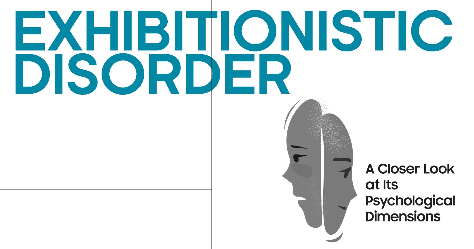 Exhibitionistic Disorder: Psychological dimensions, mental health awareness, understanding exhibitionism disorder and its impact.