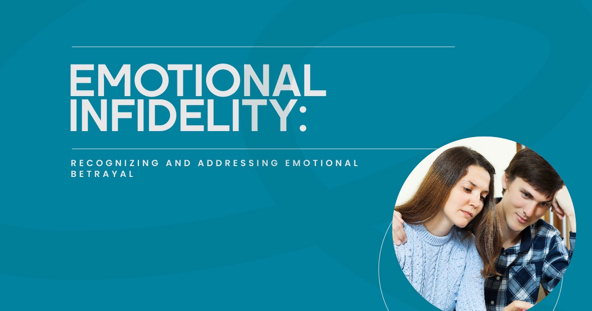 A couple sitting together looking distressed, with text reading “Emotional Infidelity: Recognizing and Addressing Emotional Betrayal.