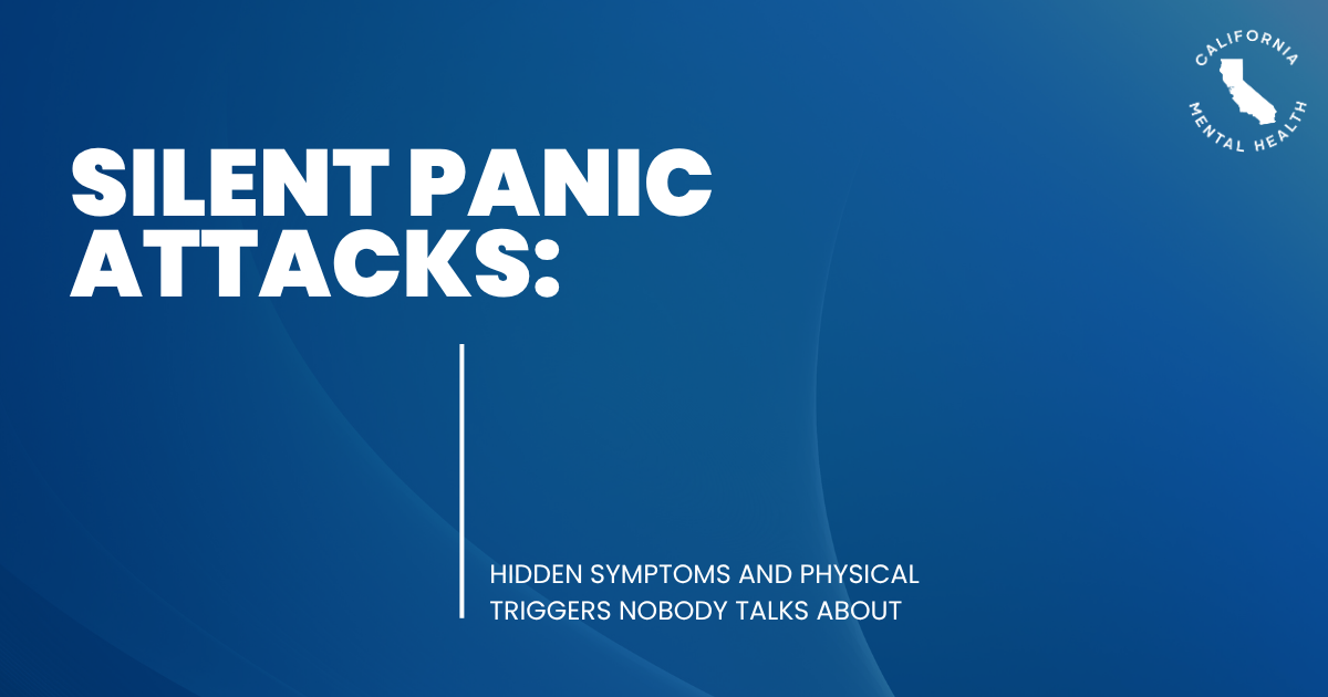 Title slide: Silent Panic Attacks with subtitle about hidden symptoms and physical triggers (California Mental Health)