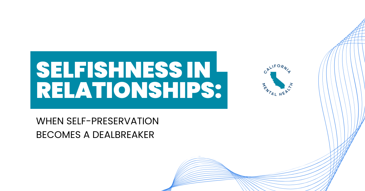 Teal banner title: 'SELFISHNESS IN RELATIONSHIPS:' and subtitle 'WHEN SELF-PRESERVATION BECOMES A DEALBREAKER' with a blue wave design on the right.